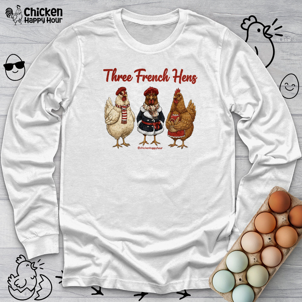 Three French Hens Long Sleeve
