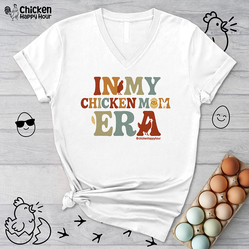 In my Chicken Mom Era V-Neck Tee