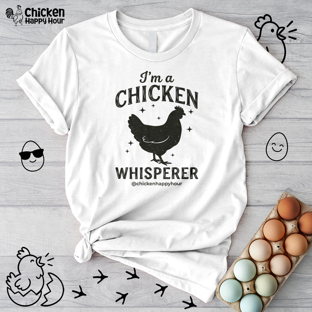 I'm A Chicken Whisperer Unisex Tee
