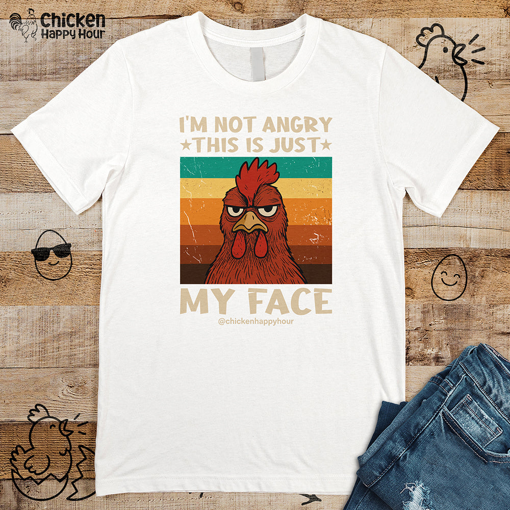 I Am Not Angry This Is Just My Face Unisex Tee
