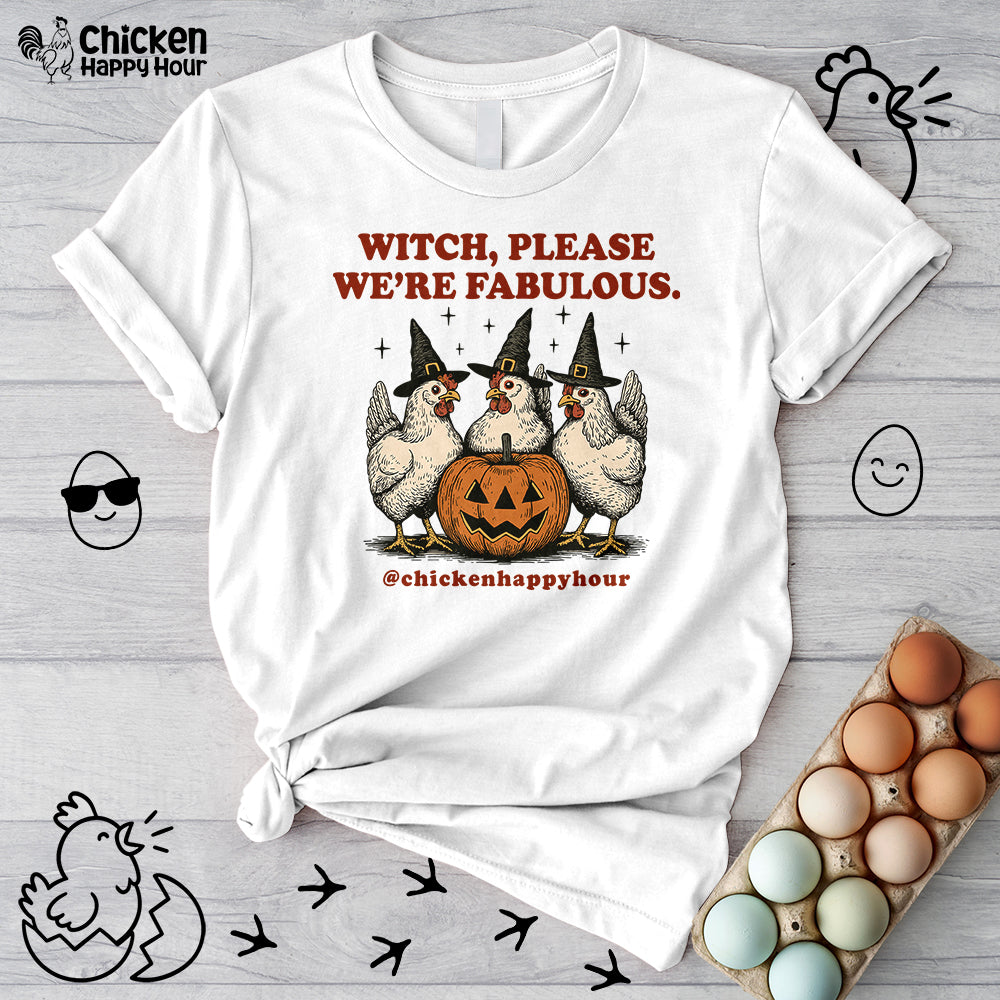 Witch Please We’re Fabulous Unisex Tee