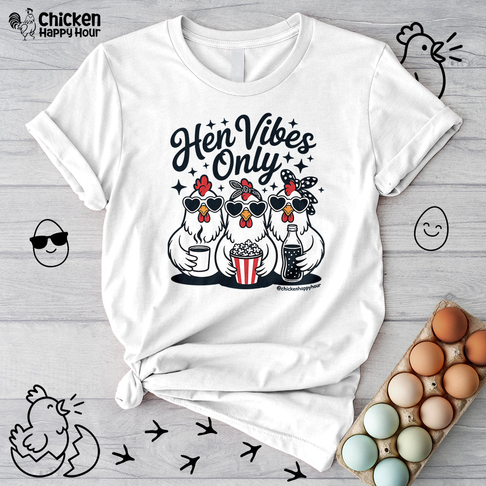 Hen Vibes Only Unisex Tee