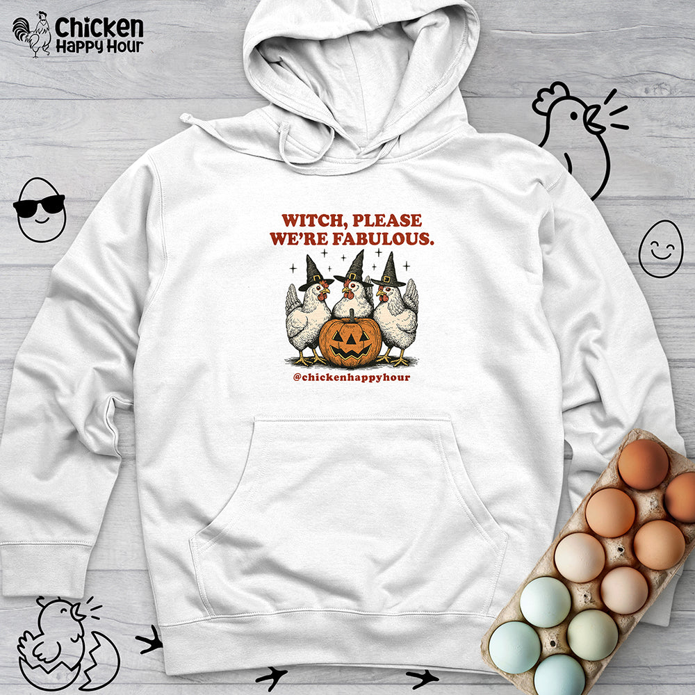 Witch Please We’re Fabulous Hooded Sweatshirt