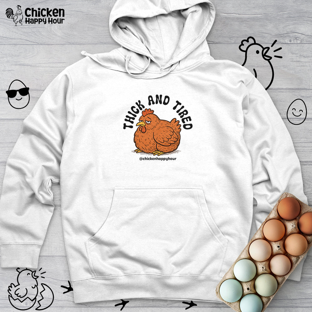 Thick and Tired Hooded Sweatshirt