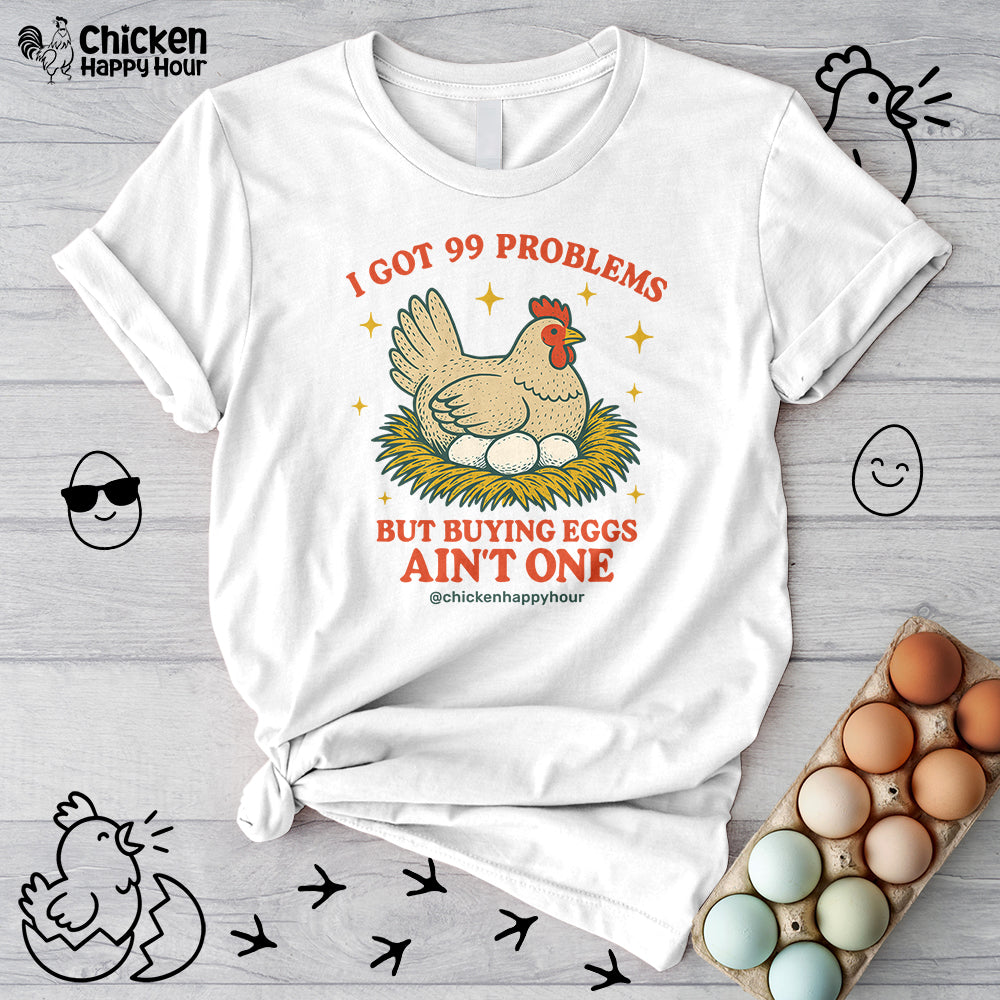 I Got 99 Problems Unisex Tee