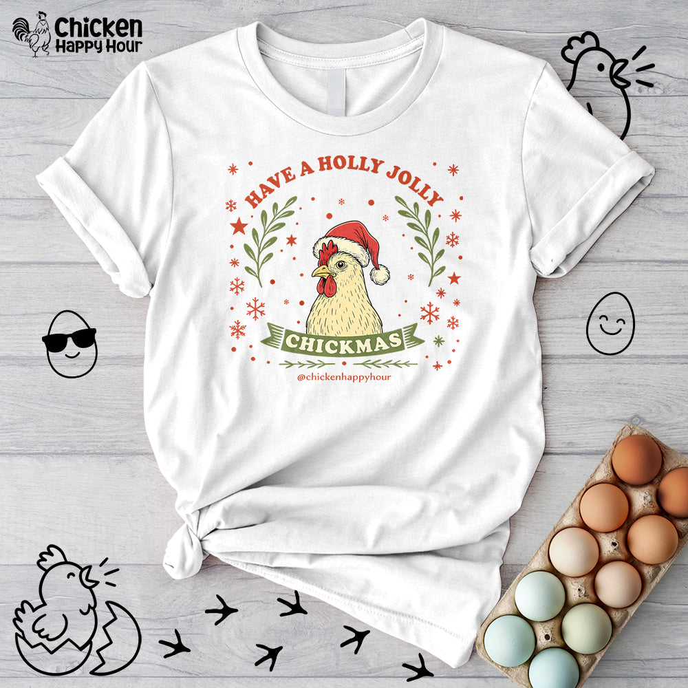 Have a Holly Chickmas Unisex Tee