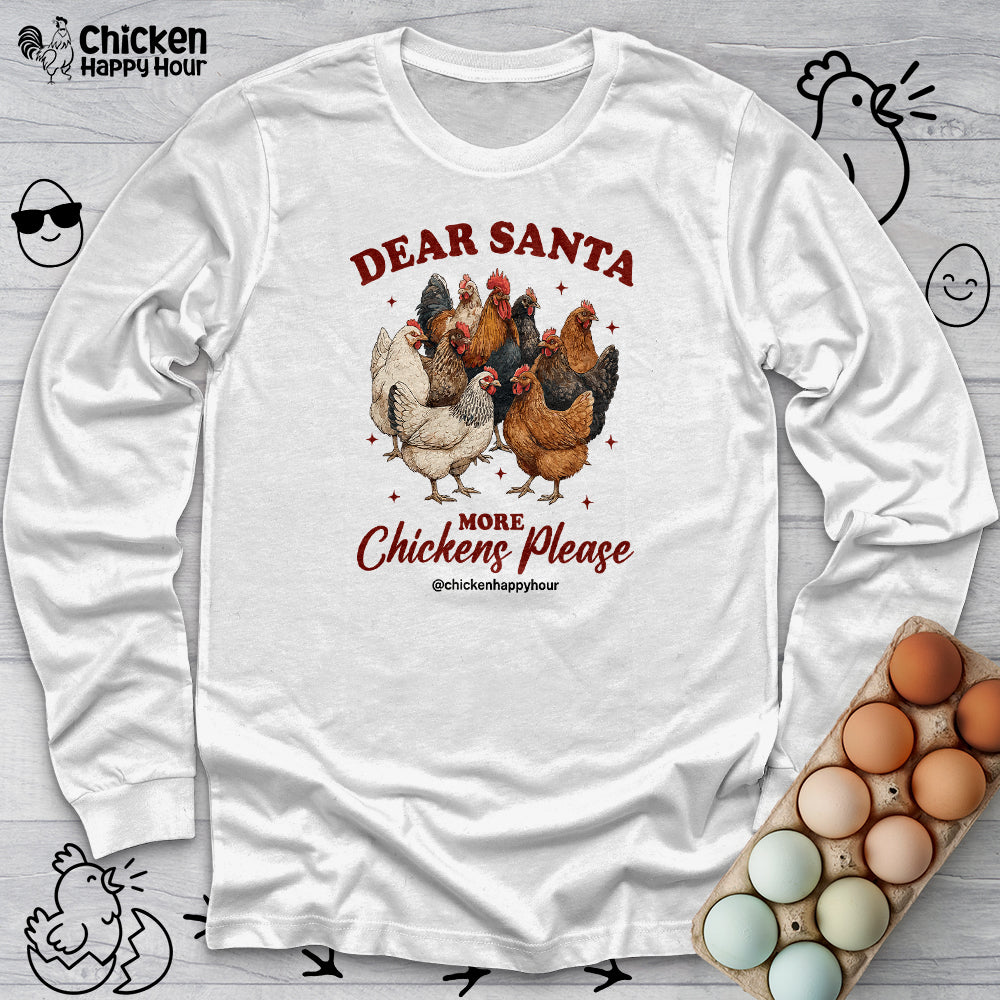 Dear Santa More Chickens Please Long Sleeve