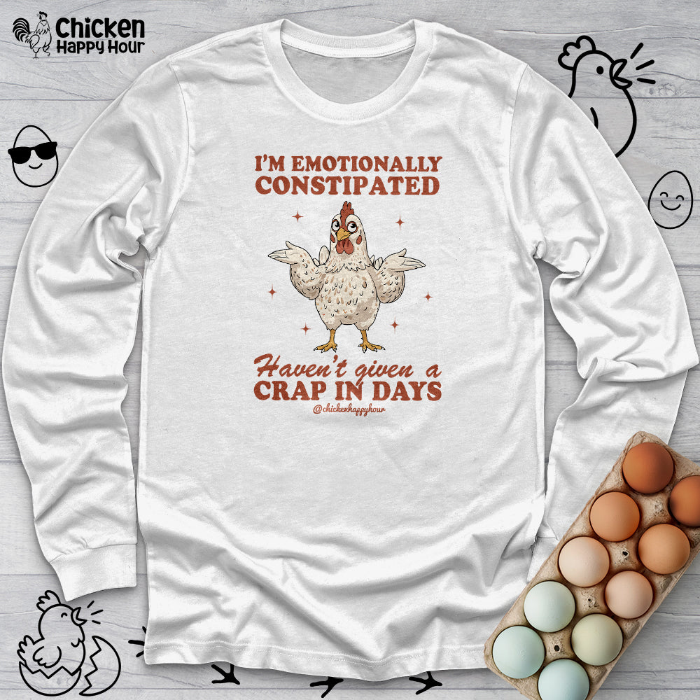 Emotionally Constipated Long Sleeve