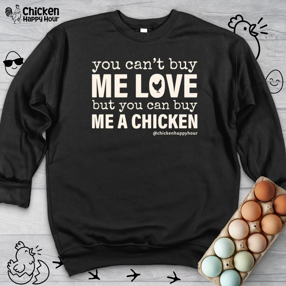 You Can’t Buy Me Love Sweatshirt