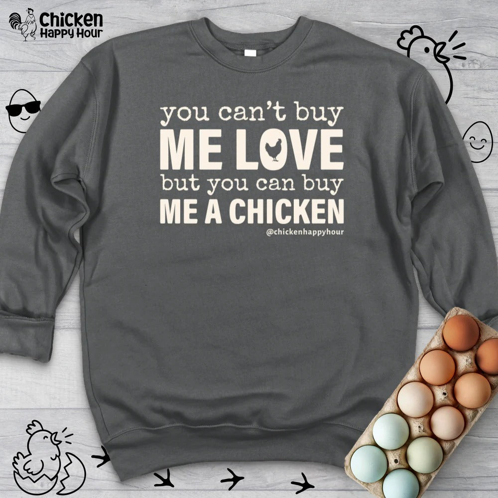 You Can’t Buy Me Love Sweatshirt