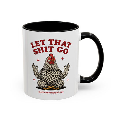 Let That Shit Go Coffee Mug