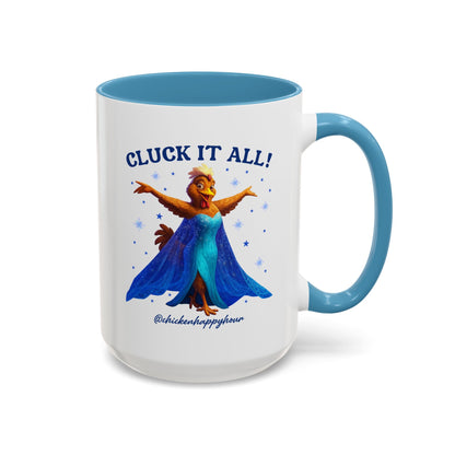 Cluck It All! Coffee Mug