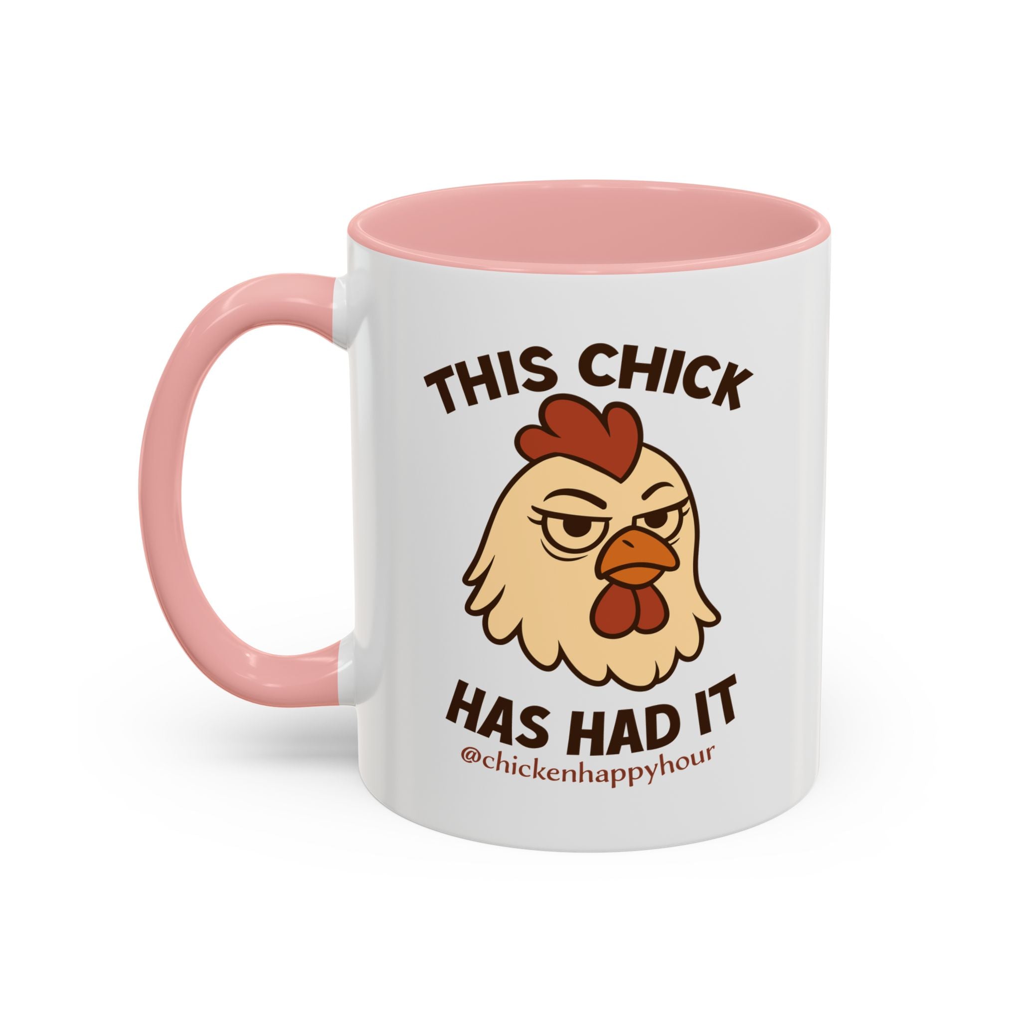 This Chick Has Had It Coffee Mug
