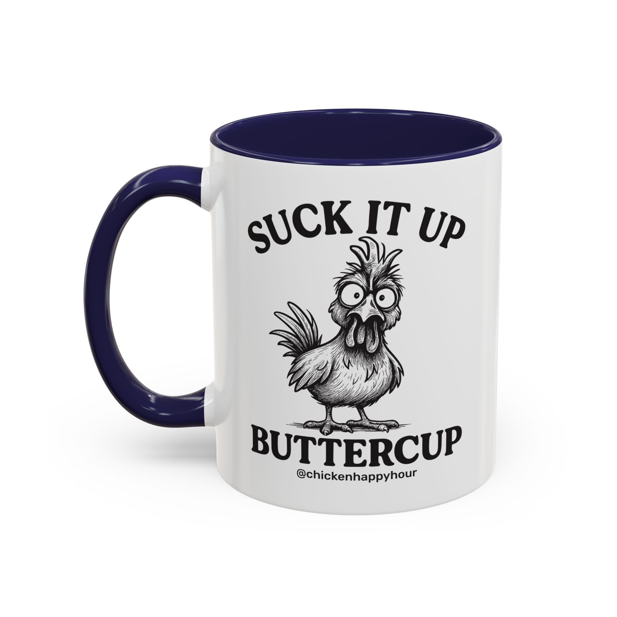 Suck It Up Buttercup Coffee Mug