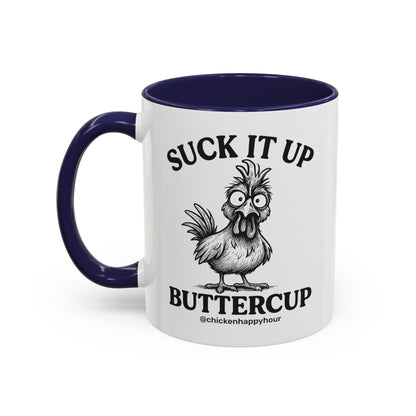 Suck It Up Buttercup Coffee Mug