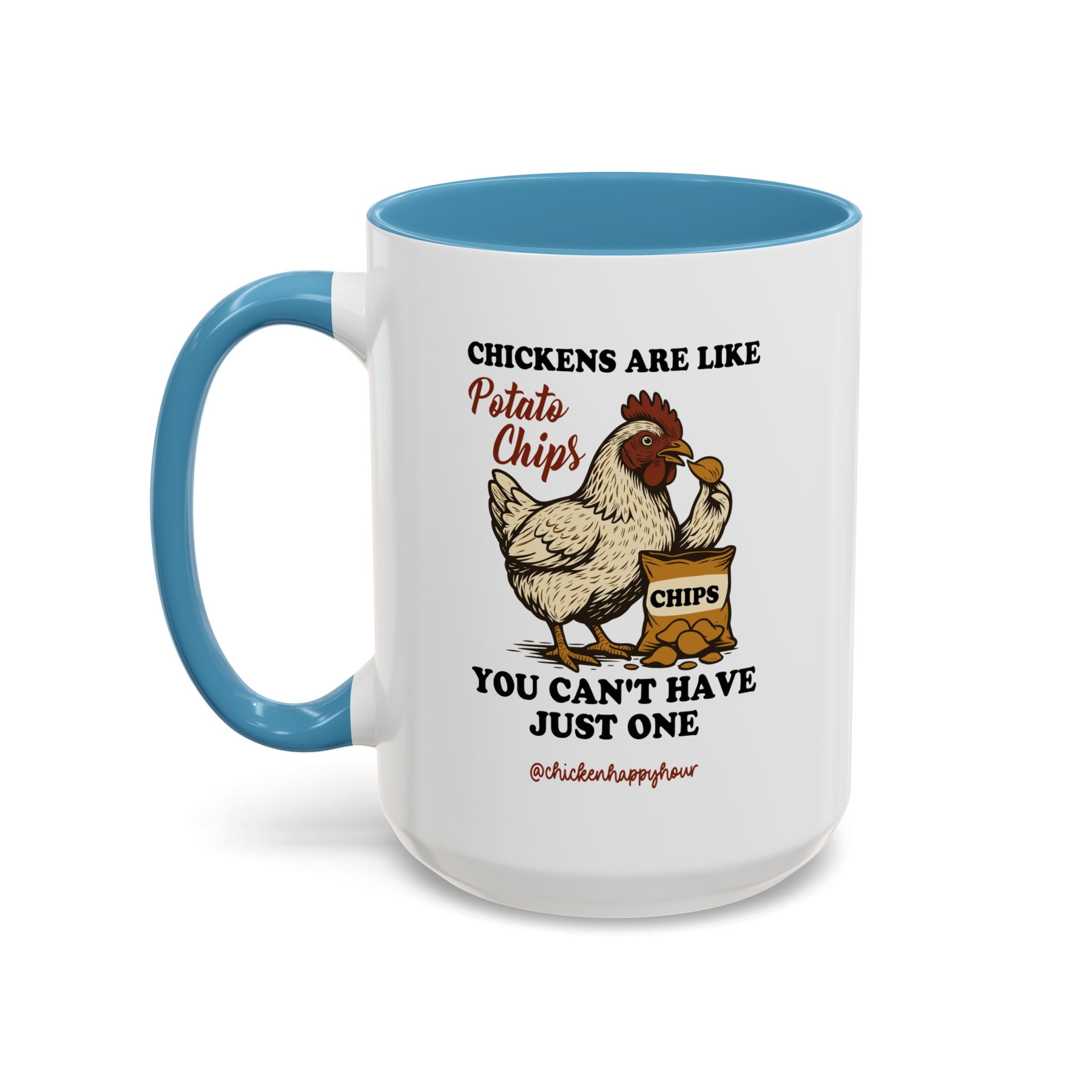 Chickens are Like Potato Chips Coffee Mug