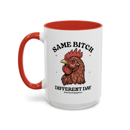 Same Bitch Coffee Mug