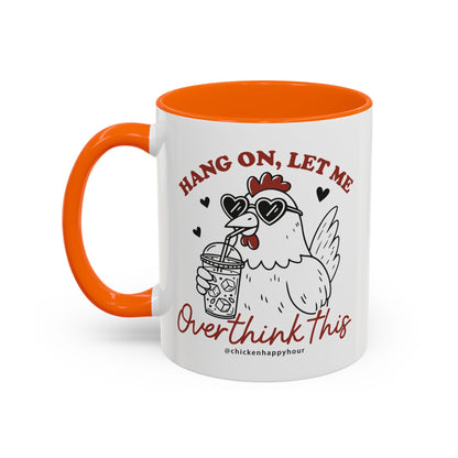 Hang On Let Me Overthink This Coffee Mug