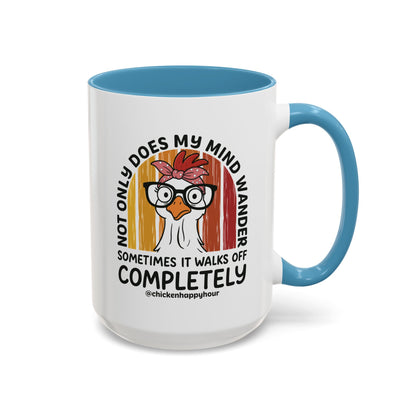 Not Only Does My Mind Coffee Mug