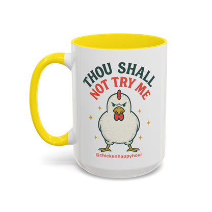 Thou Shall Not Try Me Coffee Mug