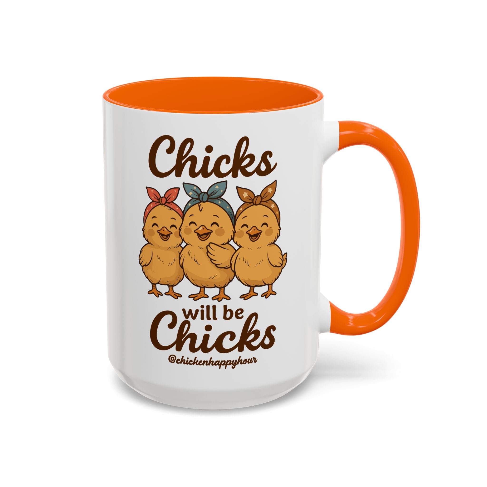 Chicks Will Be Chicks Coffee Mug