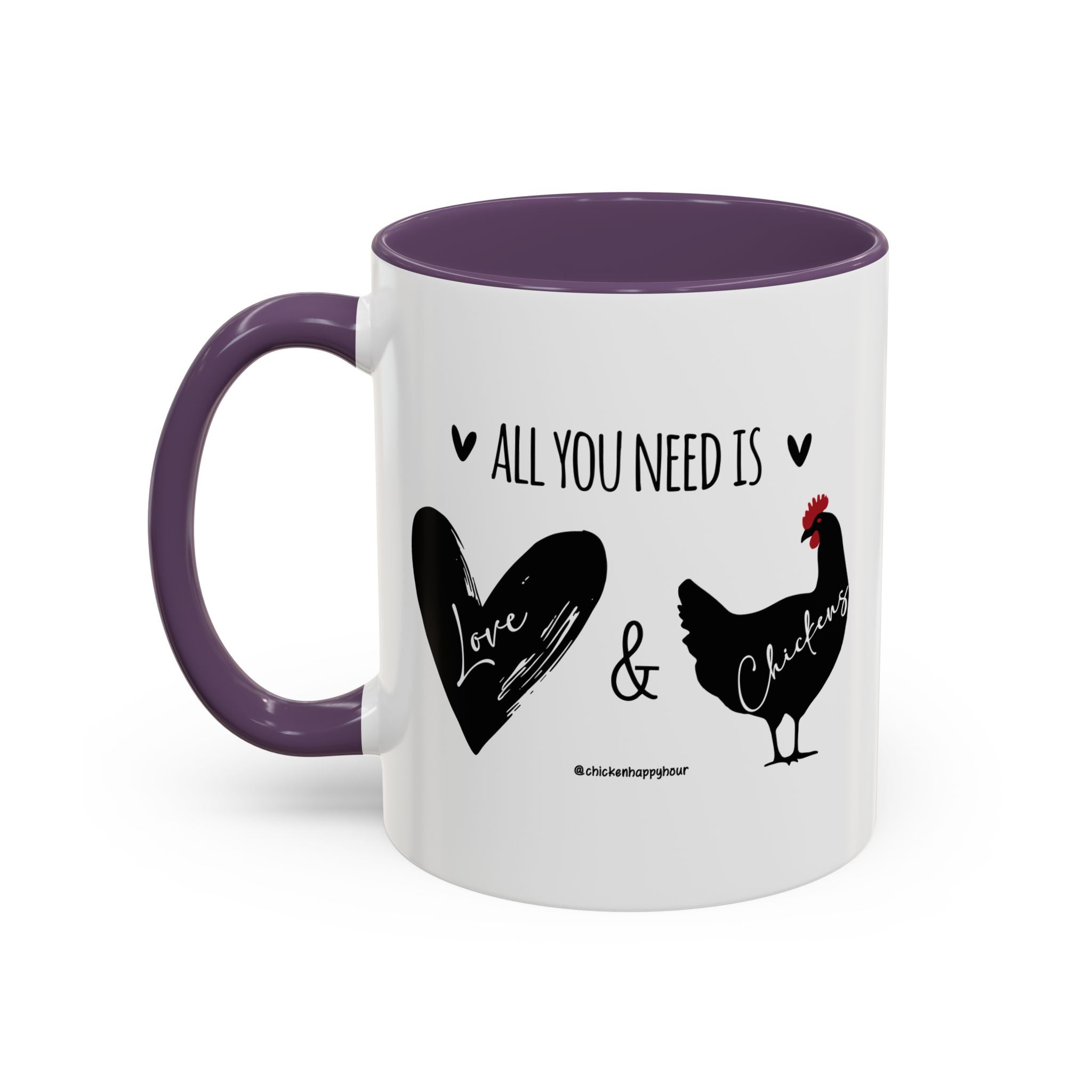 ALL YOU NEED IS Love & Chickens Coffee Mug