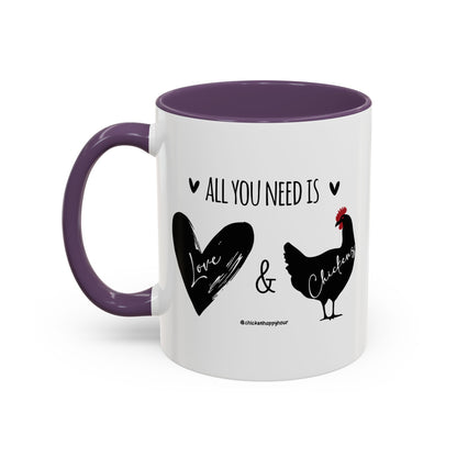 ALL YOU NEED IS Love & Chickens Coffee Mug