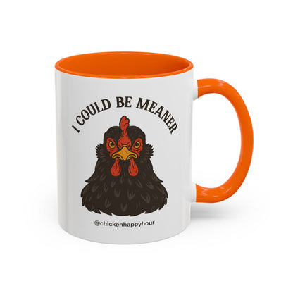 I Could be Meaner Coffee Mug