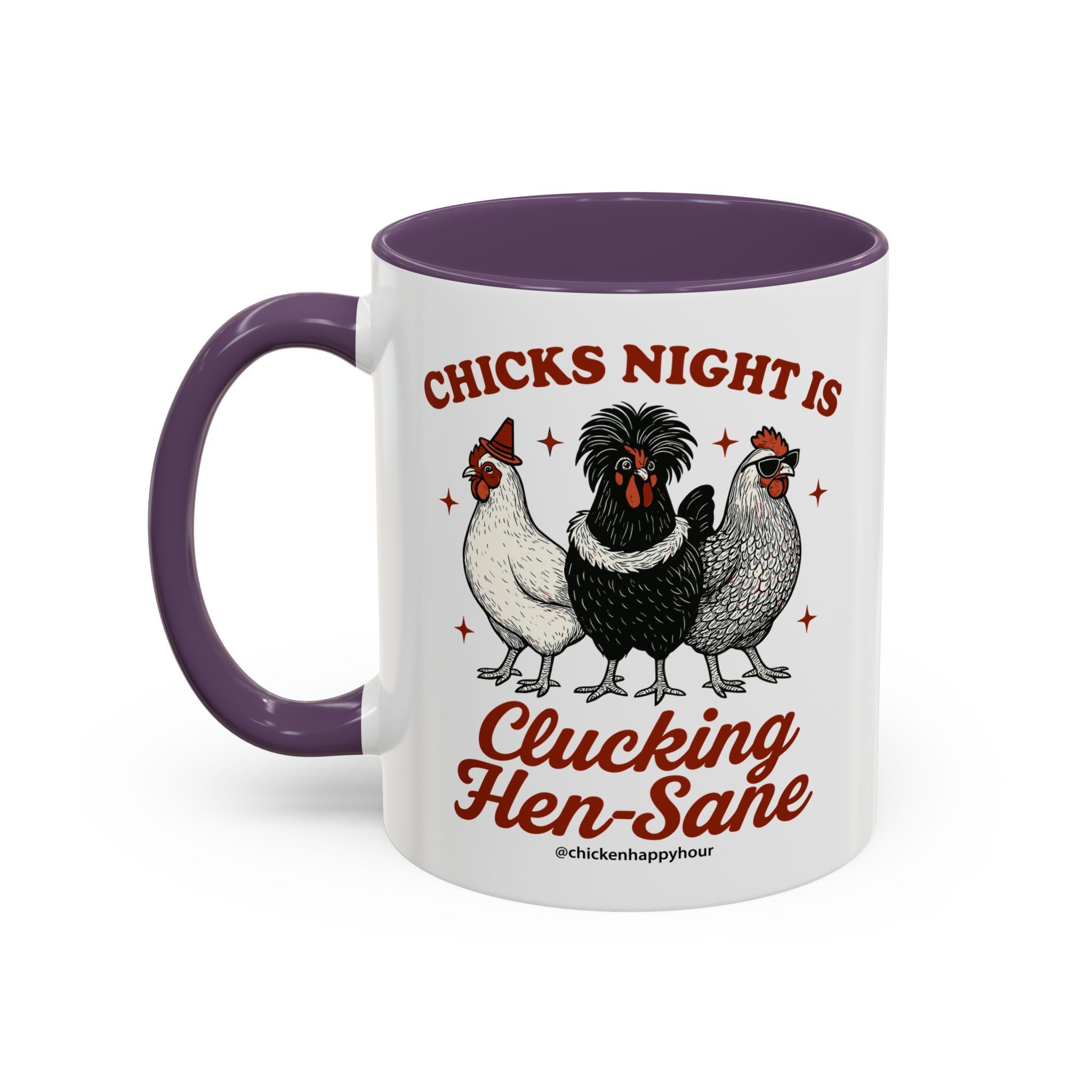 Chicks Night Is Clucking Hen Sane Coffee Mug