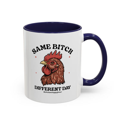 Same Bitch Coffee Mug