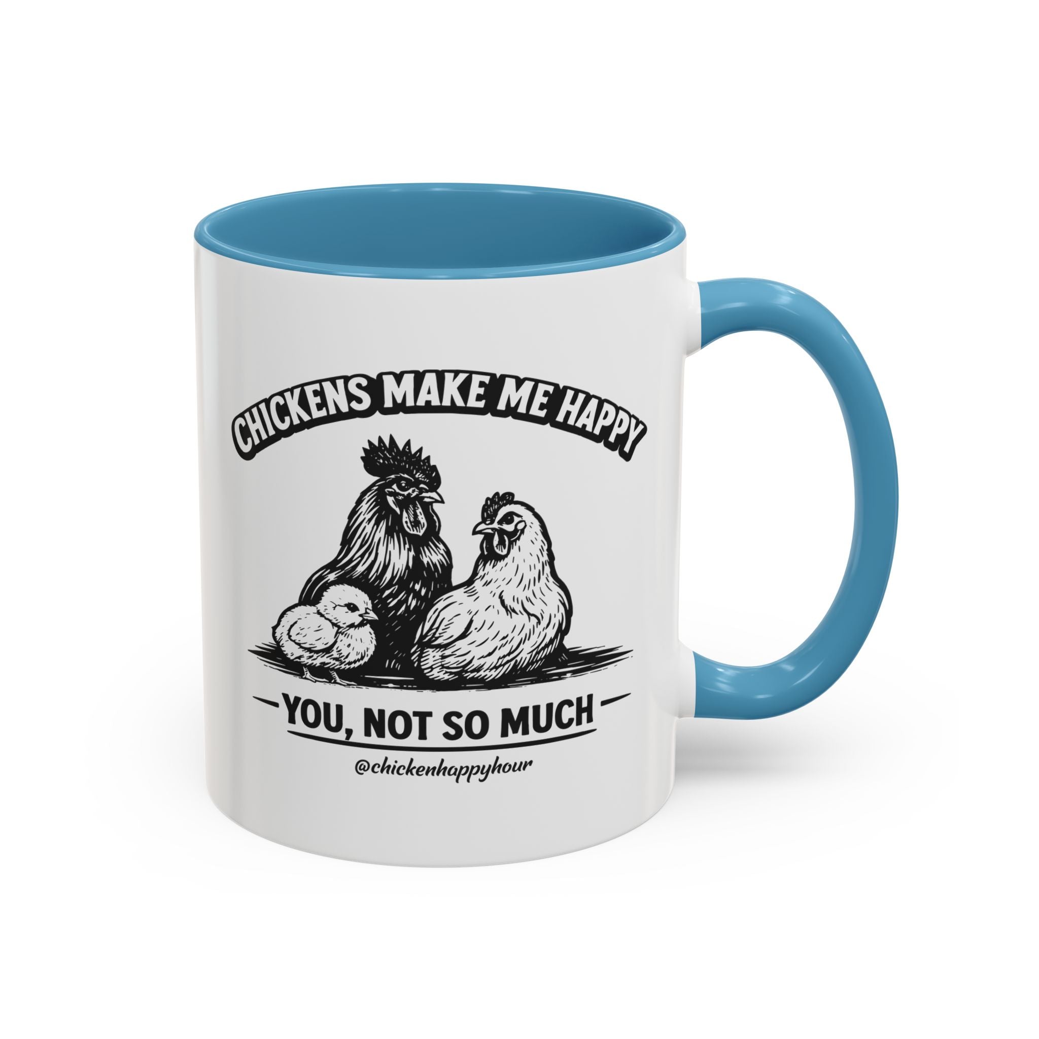 Chickens Make Me Happy Coffee Mug