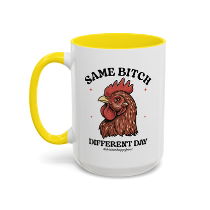 Same Bitch Coffee Mug