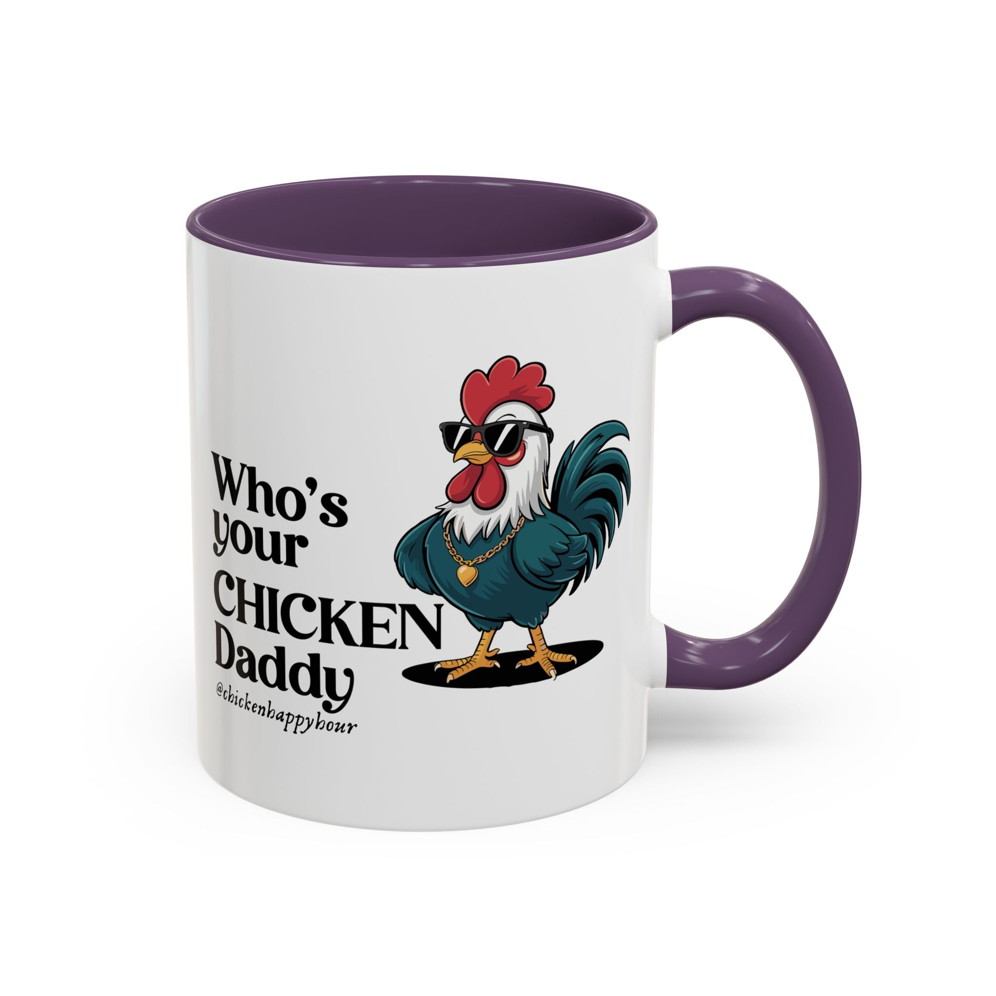 Who’s your Chicken Daddy Coffee Mug