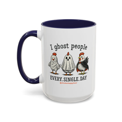I Ghost People Every Day Coffee Mug