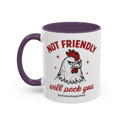 Not Friendly Will Peck You Coffee Mug