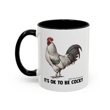 It's Ok To Be Cocky Coffee Mug