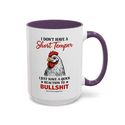 I Don't Have A Short Temper Coffee Mug