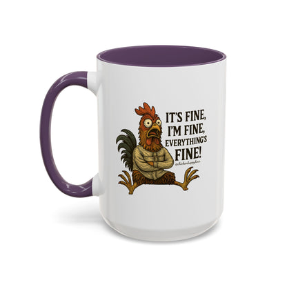 It's Fine, I'm Fine, Everything's Fine! Coffee Mug