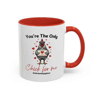 You're the Only Chick for Me Coffee Mug