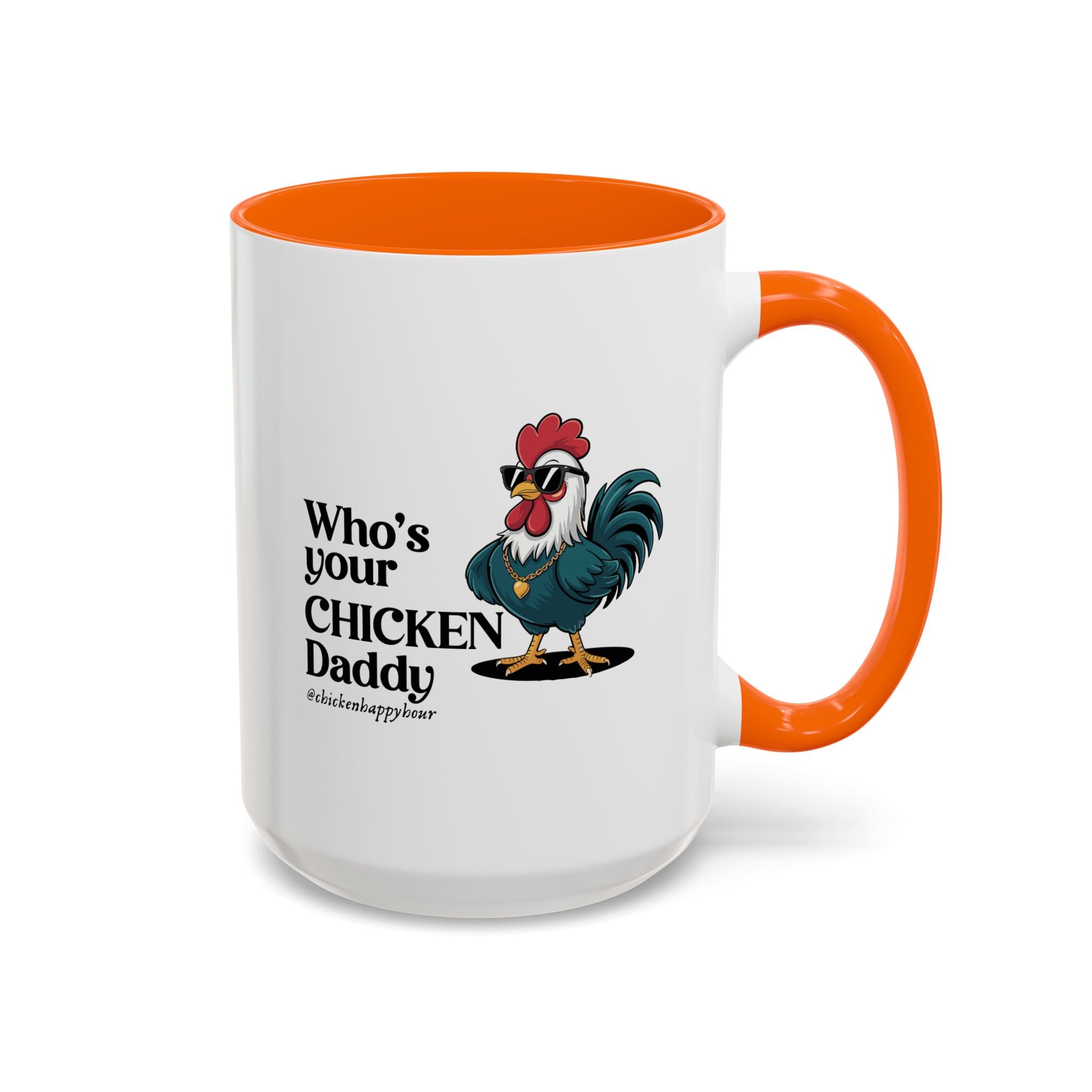 Who’s your Chicken Daddy Coffee Mug