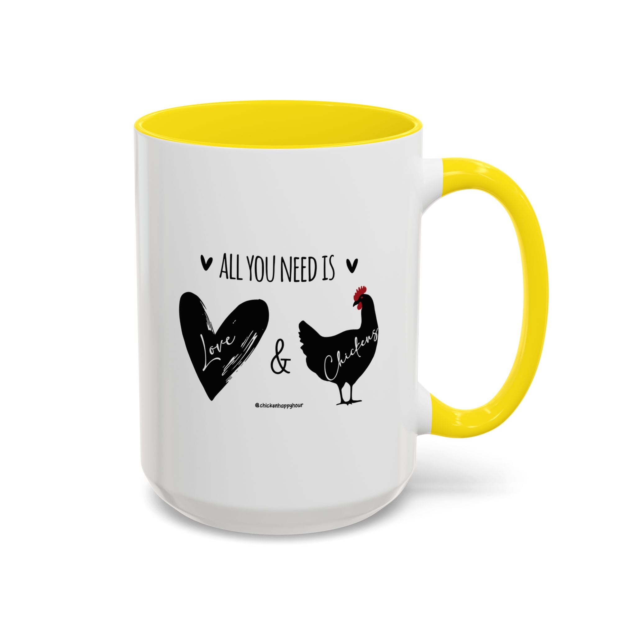 ALL YOU NEED IS Love & Chickens Coffee Mug