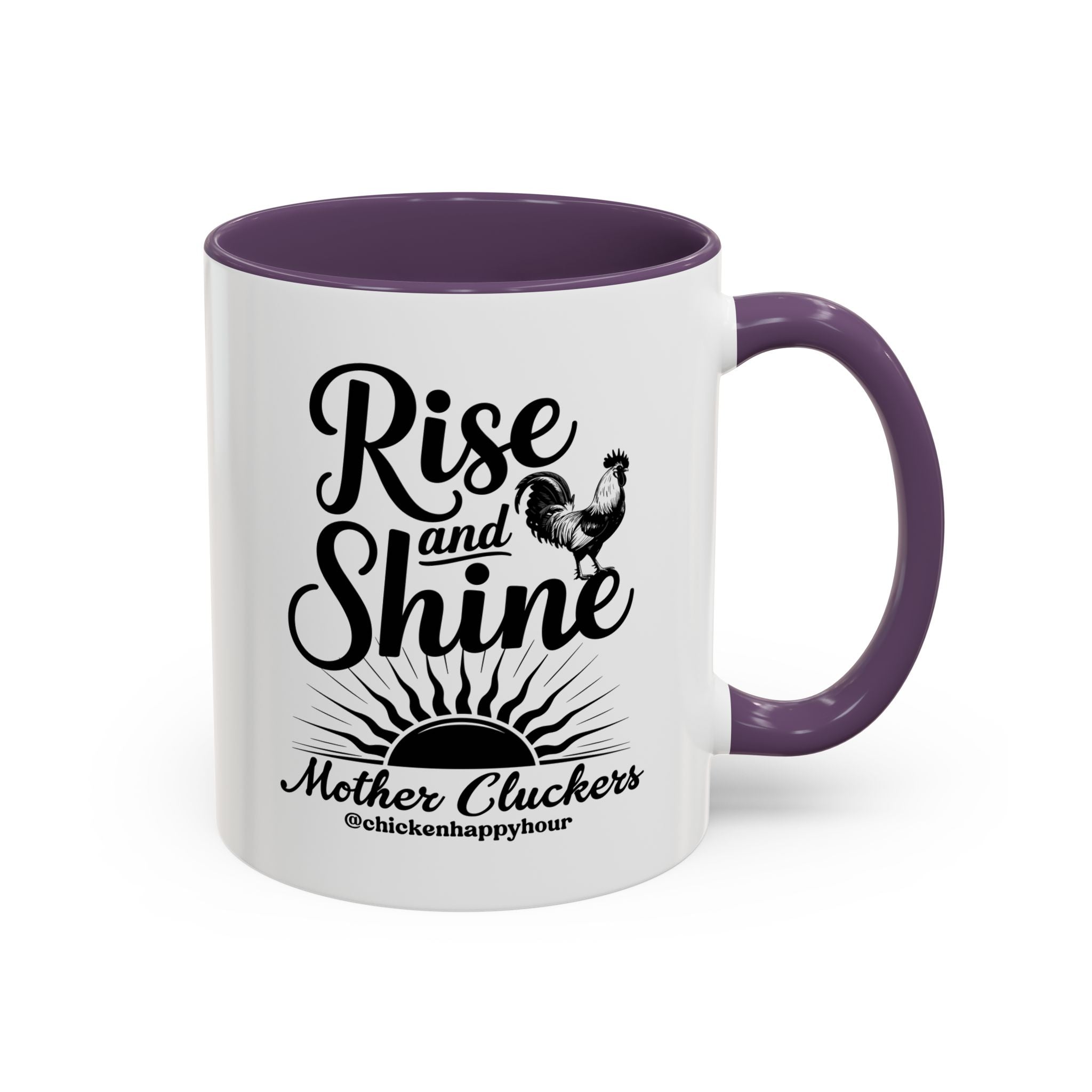 Rise And Shine Mother Cluckers Coffee Mug