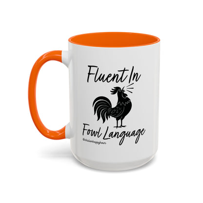 Fluent in Fowl Language 2 Coffee Mug
