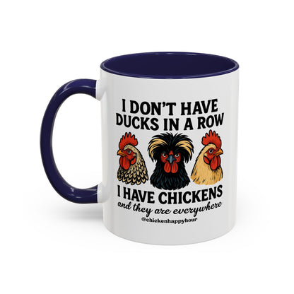 I Don't Have Ducks In A Row Coffee Mug