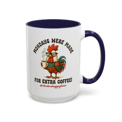 Mondays were Made for Extra Coffee Coffee Mug
