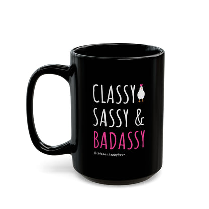 Classy Sassy and Badassy Coffee Mug