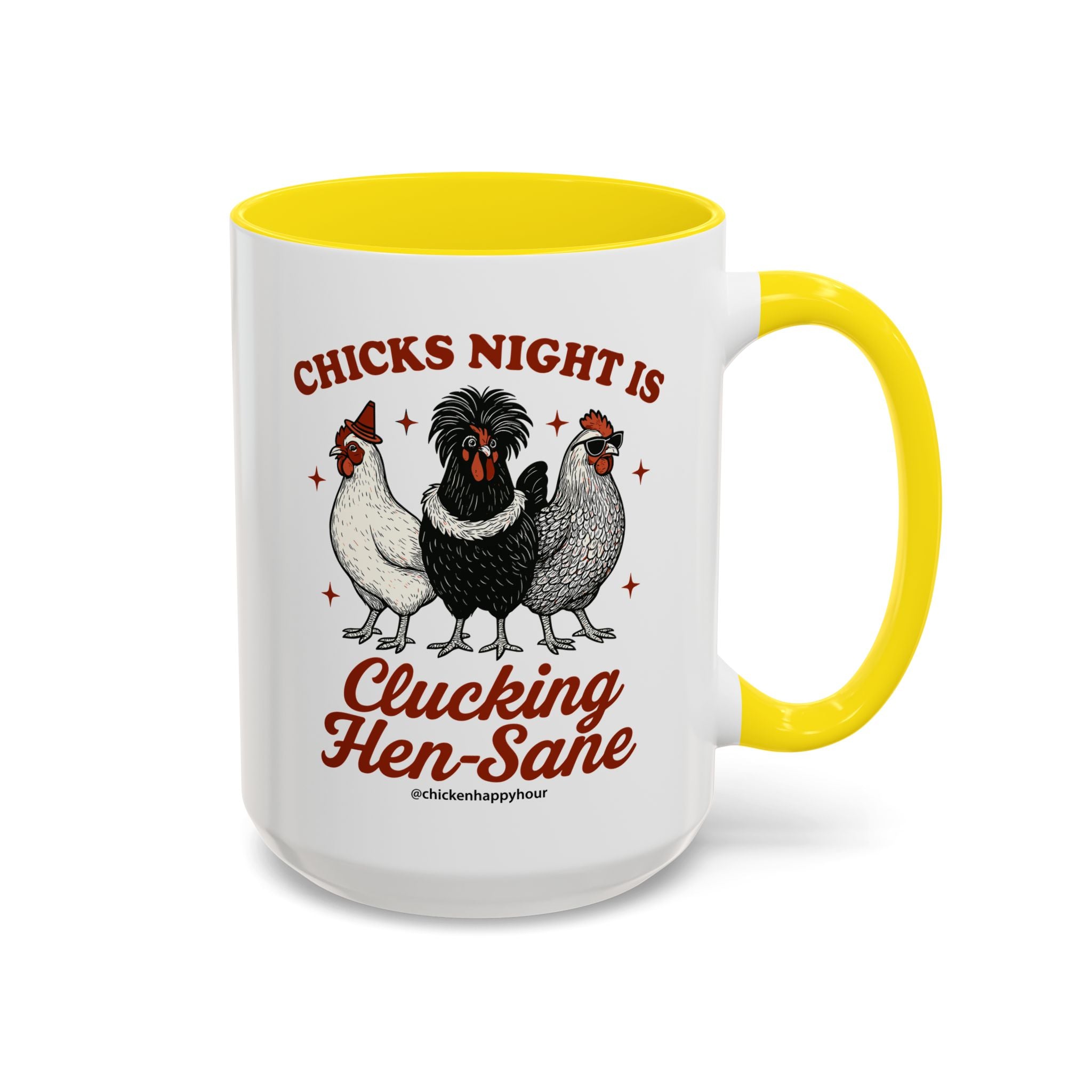 Chicks Night Is Clucking Hen Sane Coffee Mug