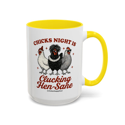 Chicks Night Is Clucking Hen Sane Coffee Mug