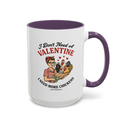 I Don't Need A Valentine Coffee Mug