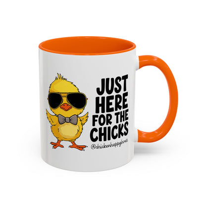 Just Here for The Chicks Coffee Mug